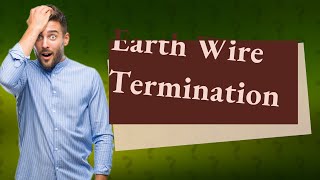 How to terminate earth wire [upl. by Atteoj]