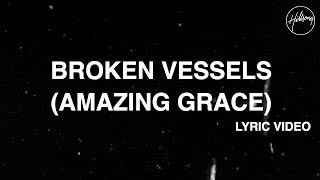 Broken Vessels Amazing Grace Official Lyric Video  Hillsong Worship [upl. by Marijn530]