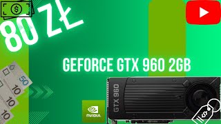 GeForce GTX 960 2GB za 80zł olx czy warto  okazje [upl. by Chev]