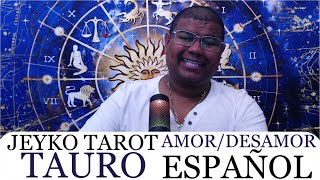 TAURO ESPAÑOL  TU EX AMOR quotME DUELE ACERCAME A TI Y VER QUE TODAS LAS PUERTAS ESTAN CERRADASquot [upl. by Rahmann]