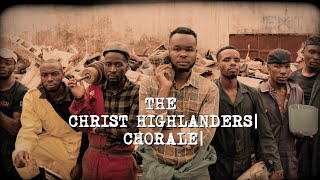 TUNAKUSHUKURU  OFFICIAL 4K VIDEO  THE CHRIST HIGHLANDERS CHORALE • [upl. by Yim867]