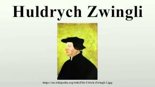 Huldrych Zwingli [upl. by Neelrihs]