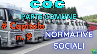 PATENTI SUPERIORI CQC  PARTE COMUNE CAP 9  NORMATIVE SOCIALI [upl. by Bonaparte]