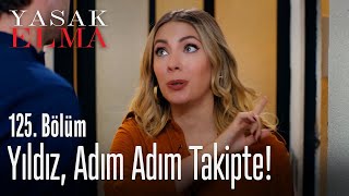 Yıldız adım adım takipte  Yasak Elma 125 Bölüm [upl. by Bryce742]