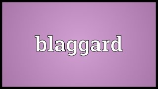 Blaggard Meaning [upl. by Elwaine42]