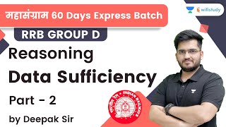 Data Sufficiency  Part2  Reasoning  RRB Group dRRB NTPC CBT2  wifistudy  Deepak Tirthyani [upl. by Neerom858]