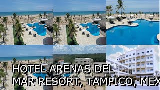 Hotel Arenas del Mar Resort Tampico Mexico [upl. by Leirraj506]