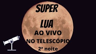 SUPER LUA CHEIA AO VIVO NO TELESCÓPIO  2ª NOITE  LUA ROSA [upl. by Rexer995]