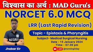 NORCET 60 MCQ  Rapid Revision  Epistaxis amp Pharyngitis  Medical Surgical Nursing  Jhabar Sir [upl. by Casilda]