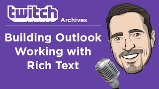 Building Outlook Working With Rich Text [upl. by Asilem]