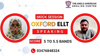 ELLT SPEAKING MOCK SESSION  OXFORD SPEAKING TEST  HOW TO PASS ELLT OXFORD  ANGLO AMERICAN MARDAN [upl. by Daniele63]