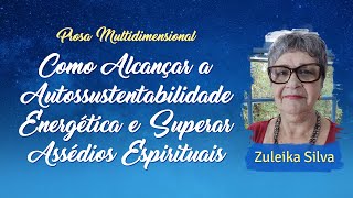 Como Alcançar a Autossustentabilidade Energética e Superar Assédios Espirituais  episódio PM071 [upl. by Hertzog]