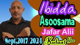 🍅Asoosama Jafar Alii ibidda kutaa 1ffaa Sept20242017 [upl. by Silvain716]