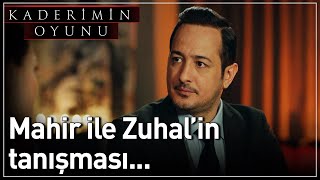 Kaderimin Oyunu 11 Bölüm  Mahir ile Zuhalin Tanışması [upl. by Eixam]