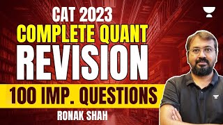 CAT 2023  Complete Quant Revision  100 Important Questions  Ronak Shah [upl. by Esilehc]