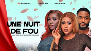 UNE NUIT DE FOU  UCHE MONTANA CHIKE DANIELS CAROLINE IGBE dernier film Nollywood en français [upl. by Anisor607]