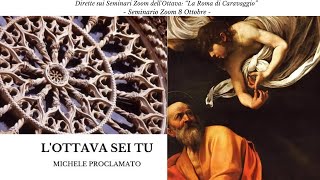 Dirette Seminari Zoom dellOttava quotLa Roma di Caravaggioquot  8 Ottobre [upl. by Hendrix]