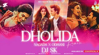 Dholida x Odhani x Nagada Dandiya Mix  DJ SK  New Remix 2022 [upl. by Janeta]