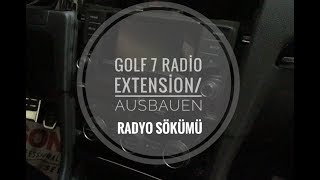 Golf 7 Radio Remove  Ausbauen  Radyo Sökümü  Radio Extension [upl. by Anerb394]