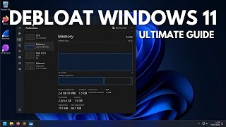 Debloat Windows 11 The Ultimate Guide [upl. by Laro]