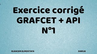 Exercice N°1  Grafcet  API [upl. by Aiciruam601]