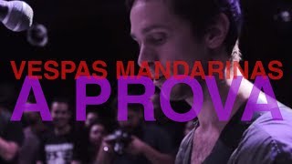 Vespas Mandarinas  A Prova Ao Vivo [upl. by Neelhsa570]