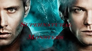 Supernatural Monsters  Monster [upl. by Anglo]