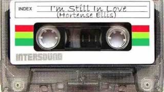 Im Still In Love  Hortense Ellis [upl. by Anwahsal]