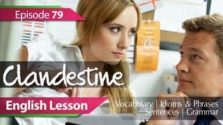 English lesson 79  Clandestine Vocabulary amp Grammar lessons to learn English  ESL [upl. by Merrie]