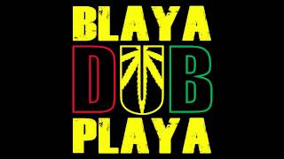 Blaya DUB Playa  Herbalistics [upl. by Casteel720]