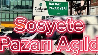 Çankaya Balgat Sosyete Pazarı Açıldı 👗🥻👘👞 [upl. by Irakab]