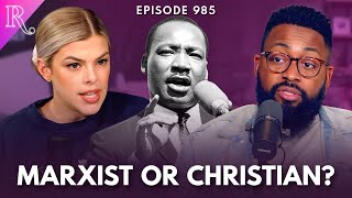 MLK Jr Wasn’t Who We Thought He Was  Ep 985 [upl. by Acisseg645]