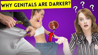 Why Is the Skin Around Your Genitals Darker Causes and Solutions Explained [upl. by Octave]