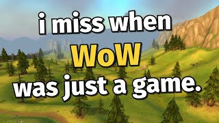 i miss when WoW was just a game [upl. by Lletnuahs]