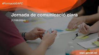 Jornada de comunicació clara 17062024 [upl. by Johppah745]