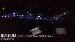 Scott Brown  Elysium Poin7less POWERSTOMP CHIPTUNE Remix [upl. by Iruj]