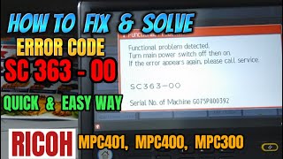 HOW TO FIX amp SOLVE ERROR SC363 SC362 SC361 SC360  IN EASIEST WAY  RICOH MPC401MPC400 MPC300 [upl. by Enrika624]