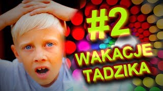 Wakacje Tadzika 2 [upl. by Melda]