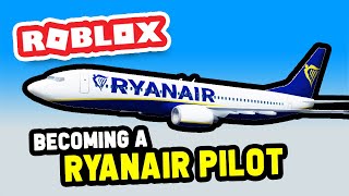 Becoming a RYANAIR PILOT In Project Flight Roblox [upl. by Vona]