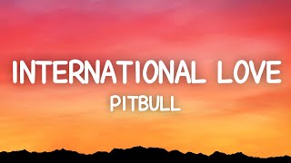 Pitbull  International Love Lyrics ft Chris Brown [upl. by Sankey]