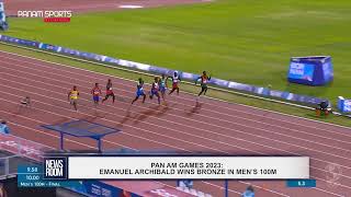 PAN AM GAMES 2023 EMANUEL ARCHIBALD WINS BRONZE IN MEN’S 100M [upl. by Lundberg]