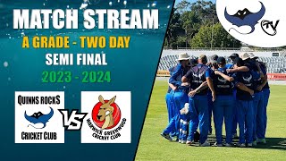 NSCCA  A Grade  SEMI FINAL  Two Day  Day 2  Quinns Rocks CC v Warwick Greenwood CC 20232024 [upl. by Tonl]