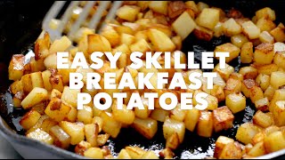 Easy Skillet Breakfast Potatoes [upl. by Nisay16]