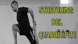 Stretching Parte 7 Quadricipiti [upl. by Amsirhc]