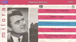 Milorad Sreckovic  Pesma Karlovcu  Audio 1967 [upl. by Ahsien338]