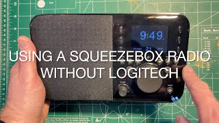 Using a Squeezebox Radio Without Logitech [upl. by Lobell]