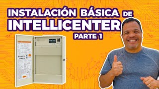 Instalacion Basica del INTELLICENTER de Pentair [upl. by Haeli]