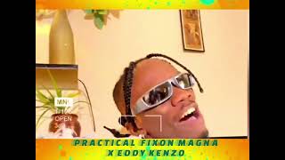 Practical  Fixon Magna Ft Eddy Kenzo   Open Verse [upl. by Nilloc]