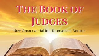 The Book of Judges  Old Testament NAB [upl. by Ahsened855]