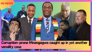 Corruptionprone Mnangagwa caught up in yet another venality case [upl. by Llemrej]